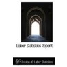 Labor Statistics Report door Ohio Division of Labor Statistics