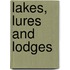 Lakes, Lures and Lodges