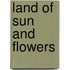 Land Of Sun And Flowers