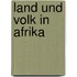 Land und Volk in Afrika