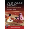 Land, Labour And Rights door Alice Thorner