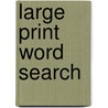 Large Print Word Search door Onbekend
