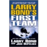 Larry Bond's First Team by Larry Bond