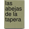 Las Abejas de La Tapera by Mamerto Menapace
