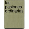 Las Pasiones Ordinarias by David Le Breton