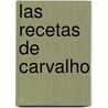 Las Recetas de Carvalho door Manuel Vázquez Montalbán