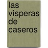 Las Visperas de Caseros door Arturo Capdevila
