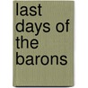 Last Days of the Barons door Baron Edward Bulwer Lytton Lytton