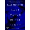 Last Watch of the Night door Paul Monette