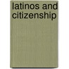 Latinos and Citizenship door Onbekend