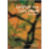 Laughter In A Dark Wood door Peter Gilbert