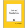 Law Of Mentalism (1902) door A. Victor Segno
