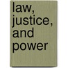 Law, Justice, and Power door Onbekend