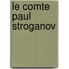 Le Comte Paul Stroganov door Frederic Masson Nikola? Mikha?lovich