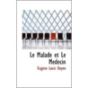Le Malade Et Le Medecin by Eugene Louis Doyen