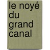 Le noyé du Grand Canal door Jean-Francois Parot