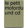 Le Petit Motordu Und Cd door Pef
