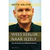 Wees eerlijk naar jezelf door K. Ablow