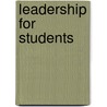 Leadership for Students door Suzanne M. Bean