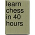 Learn Chess In 40 Hours