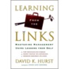 Learning From The Links door David K. Hurst