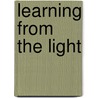 Learning from the Light door John Lerma