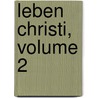 Leben Christi, Volume 2 door Johann Nepomuk Sepp