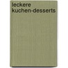 Leckere Kuchen-Desserts by Angelika Gördes-Giesen