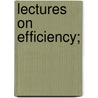 Lectures On Efficiency; door Herbert Newton Casson