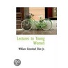 Lectures To Young Women by William Greenleaf Eliot Jr.