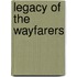 Legacy Of The Wayfarers