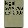 Legal Services Act 2007 door Great Britain