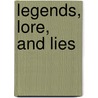 Legends, Lore, and Lies door Joseph Calabrese