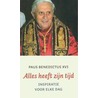 Alles heeft zijn tijd by Benedictus Xvi