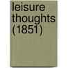 Leisure Thoughts (1851) door John Burbidge