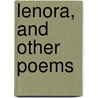 Lenora, And Other Poems door Walter Drane Martin