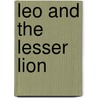Leo and the Lesser Lion door Sandra Forrester
