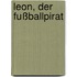 Leon, der Fußballpirat