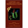 Leptin and Reproduction door V. Daniel Castracane