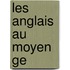 Les Anglais Au Moyen Ge