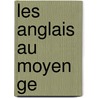 Les Anglais Au Moyen Ge by Jean Jules Jusserand