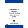 Les Chateaux En Espagne by Collin D'Harleville