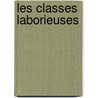 Les Classes Laborieuses by Alexandre Compagnon