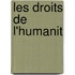 Les Droits de L'Humanit