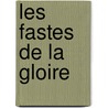Les Fastes de La Gloire door Louis Franois L'Hritier