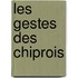 Les Gestes Des Chiprois