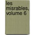 Les Misrables, Volume 6