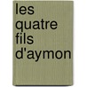 Les Quatre Fils D'Aymon door Jean Castillon