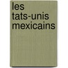 Les Tats-Unis Mexicains door Rafael Zayas Enriquez