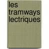 Les Tramways Lectriques door Henri Marchal